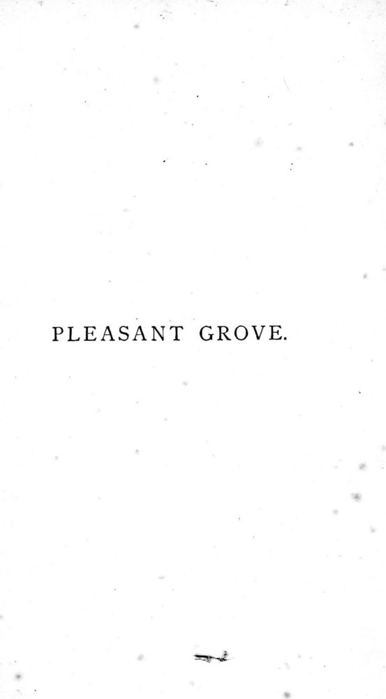 Scan 0003 of Pleasant Grove : a book for the young