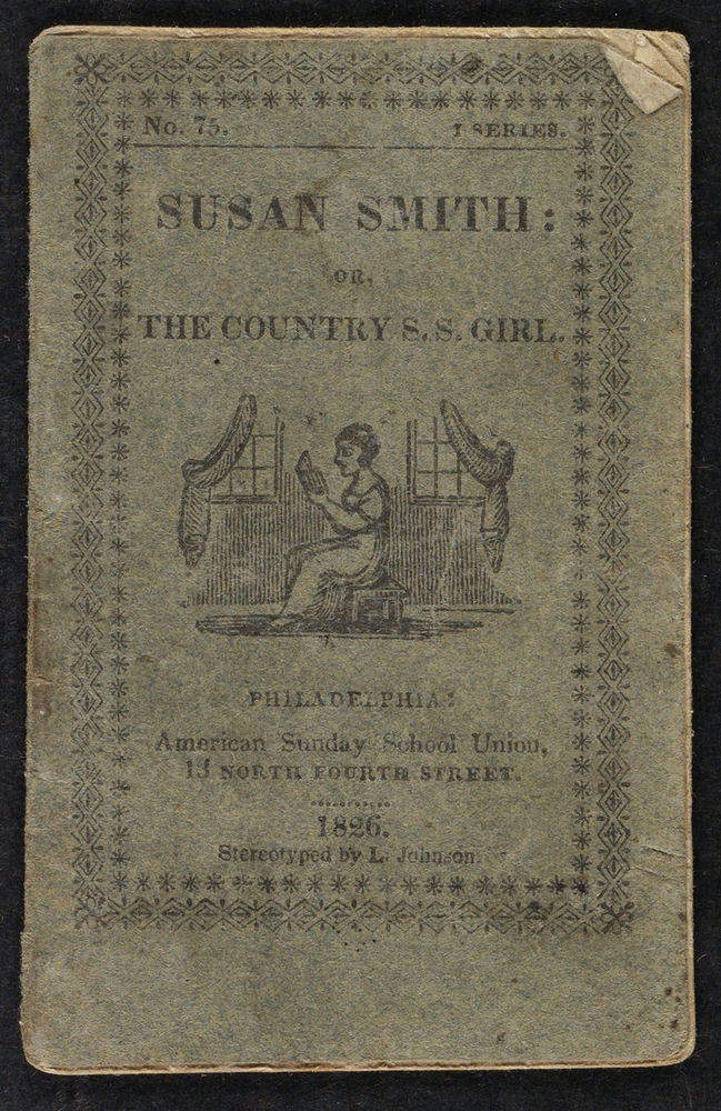 Scan 0001 of Susan Smith, or, The country Sunday-school girl