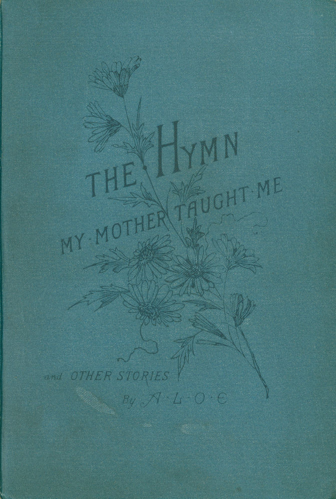 Scan 0001 of The hymn my mother taught me, and other stories