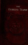 Read The bubbling teapot 