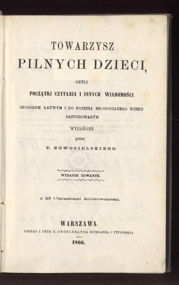 Scan 0007 of Towarzysz pilnych dzieci, czyli Początki czytania i innych wiadomości sposobem łatwym i do pojęcia młodocianego wieku zastosowanym 